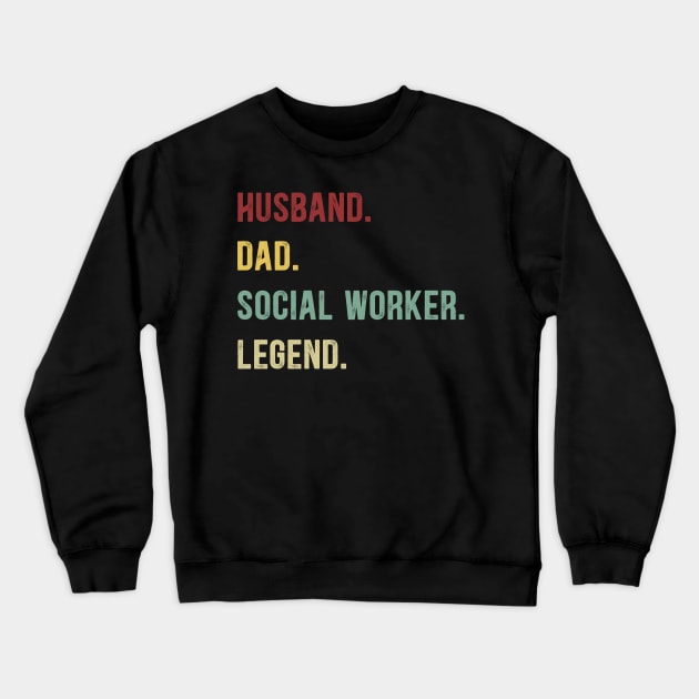 Social Worker Funny Vintage Retro Shirt Husband Dad Social Worker Legend Crewneck Sweatshirt by Foatui